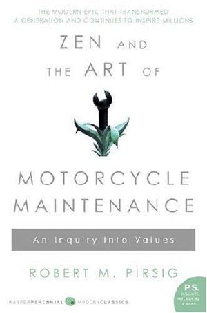 [Phaedrus 01] • Zen and the Art of Motorcycle Maintenance · an Inquiry Into Values